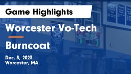 Worcester Vo-Tech  vs Burncoat  Game Highlights - Dec. 8, 2023