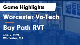 Worcester Vo-Tech  vs Bay Path RVT  Game Highlights - Jan. 9, 2024