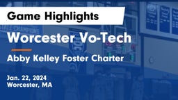 Worcester Vo-Tech  vs Abby Kelley Foster Charter Game Highlights - Jan. 22, 2024