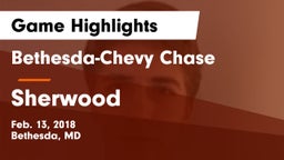 Bethesda-Chevy Chase  vs Sherwood  Game Highlights - Feb. 13, 2018