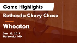 Bethesda-Chevy Chase  vs Wheaton  Game Highlights - Jan. 18, 2019