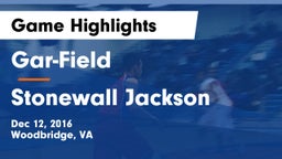 Gar-Field  vs Stonewall Jackson  Game Highlights - Dec 12, 2016