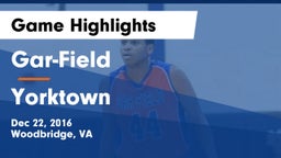 Gar-Field  vs Yorktown  Game Highlights - Dec 22, 2016