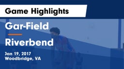 Gar-Field  vs Riverbend  Game Highlights - Jan 19, 2017