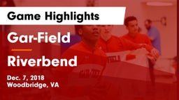 Gar-Field  vs Riverbend  Game Highlights - Dec. 7, 2018
