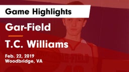 Gar-Field  vs T.C. Williams Game Highlights - Feb. 22, 2019