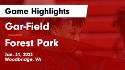 Gar-Field  vs Forest Park  Game Highlights - Jan. 31, 2023