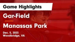 Gar-Field  vs Manassas Park  Game Highlights - Dec. 5, 2023