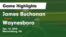 James Buchanan  vs Waynesboro  Game Highlights - Jan. 12, 2018
