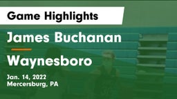 James Buchanan  vs Waynesboro Game Highlights - Jan. 14, 2022