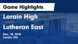 Lorain High vs Lutheran East  Game Highlights - Dec. 18, 2018