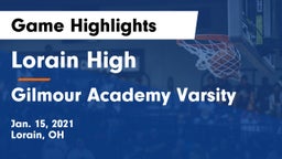 Lorain High vs Gilmour Academy Varsity Game Highlights - Jan. 15, 2021