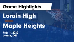 Lorain High vs Maple Heights  Game Highlights - Feb. 1, 2022