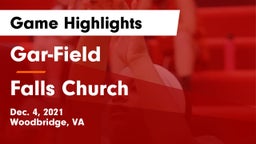 Gar-Field  vs Falls Church  Game Highlights - Dec. 4, 2021