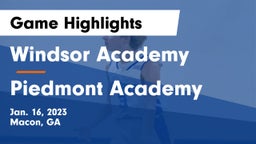 Windsor Academy  vs Piedmont Academy  Game Highlights - Jan. 16, 2023