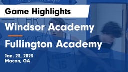 Windsor Academy  vs Fullington Academy Game Highlights - Jan. 23, 2023