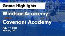 Windsor Academy  vs Covenant Academy  Game Highlights - Feb. 17, 2023