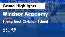 Windsor Academy  vs Strong Rock Christian School Game Highlights - Dec. 1, 2023