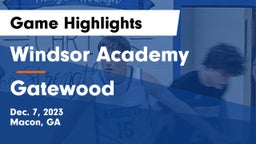 Windsor Academy  vs Gatewood  Game Highlights - Dec. 7, 2023