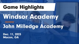 Windsor Academy  vs John Milledge Academy  Game Highlights - Dec. 11, 2023