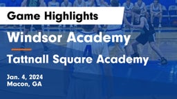 Windsor Academy  vs Tattnall Square Academy Game Highlights - Jan. 4, 2024