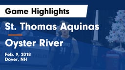 St. Thomas Aquinas  vs Oyster River Game Highlights - Feb. 9, 2018