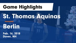 St. Thomas Aquinas  vs Berlin Game Highlights - Feb. 16, 2018