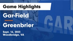 Gar-Field  vs Greenbrier  Game Highlights - Sept. 16, 2023