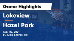 Lakeview  vs Hazel Park Game Highlights - Feb. 22, 2021