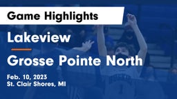 Lakeview  vs Grosse Pointe North  Game Highlights - Feb. 10, 2023