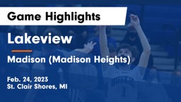 Lakeview  vs Madison  (Madison Heights) Game Highlights - Feb. 24, 2023