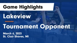 Lakeview  vs Tournament Opponent Game Highlights - March 6, 2023