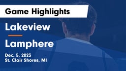 Lakeview  vs Lamphere  Game Highlights - Dec. 5, 2023