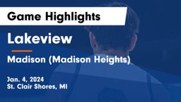 Lakeview  vs Madison  (Madison Heights) Game Highlights - Jan. 4, 2024