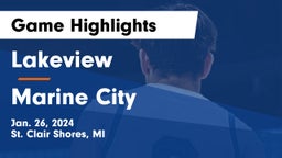 Lakeview  vs Marine City Game Highlights - Jan. 26, 2024