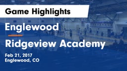 Englewood  vs Ridgeview Academy Game Highlights - Feb 21, 2017