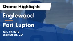 Englewood  vs Fort Lupton  Game Highlights - Jan. 18, 2018