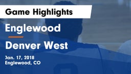 Englewood  vs Denver West Game Highlights - Jan. 17, 2018