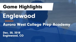 Englewood  vs Aurora West College Prep Academy Game Highlights - Dec. 20, 2018