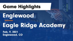 Englewood  vs Eagle Ridge Academy Game Highlights - Feb. 9, 2021