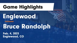 Englewood  vs Bruce Randolph Game Highlights - Feb. 4, 2023
