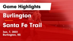 Burlington  vs Santa Fe Trail  Game Highlights - Jan. 7, 2022