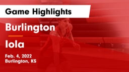 Burlington  vs Iola  Game Highlights - Feb. 4, 2022
