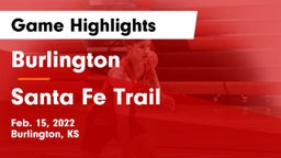 Burlington  vs Santa Fe Trail  Game Highlights - Feb. 15, 2022