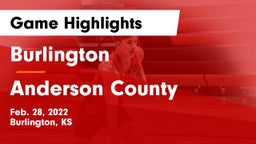 Burlington  vs Anderson County  Game Highlights - Feb. 28, 2022