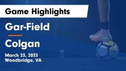 Gar-Field  vs Colgan  Game Highlights - March 23, 2023