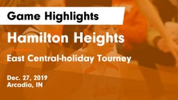 Hamilton Heights  vs East Central-holiday Tourney Game Highlights - Dec. 27, 2019