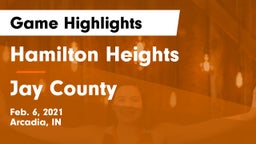 Hamilton Heights  vs Jay County Game Highlights - Feb. 6, 2021