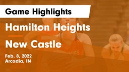 Hamilton Heights  vs New Castle  Game Highlights - Feb. 8, 2022