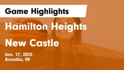 Hamilton Heights  vs New Castle  Game Highlights - Jan. 17, 2023